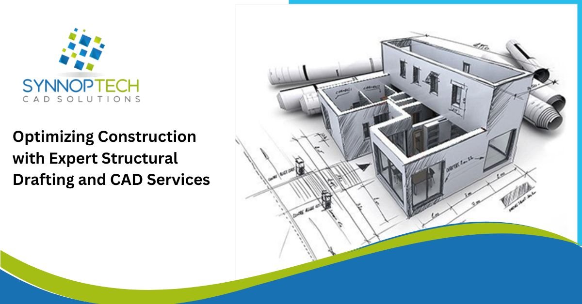 Optimizing Construction with Expert Structural Drafting and CAD Services